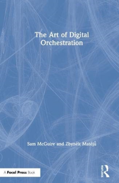 The Art of Digital Orchestration, Hardback Book