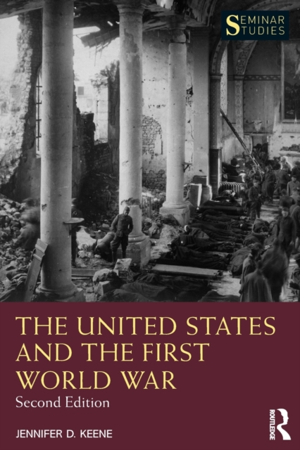 The United States and the First World War, Paperback / softback Book