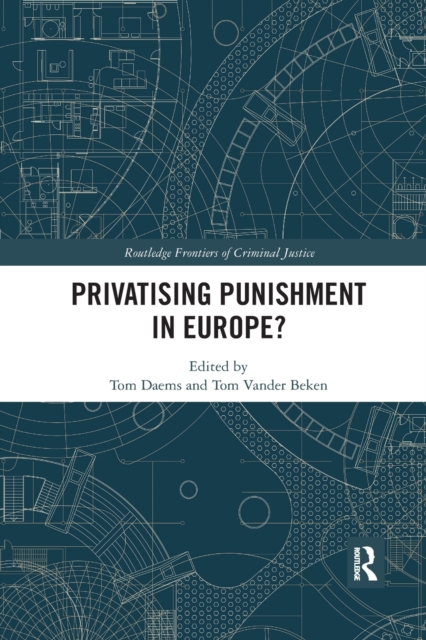 Privatising Punishment in Europe?, Paperback / softback Book