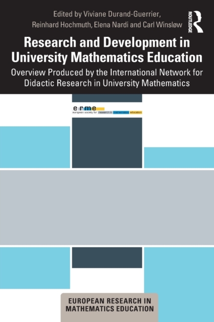 Research and Development in University Mathematics Education : Overview Produced by the International Network for Didactic Research in University Mathematics, Paperback / softback Book