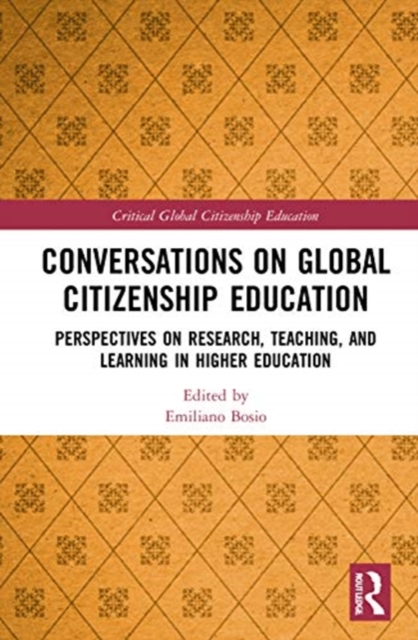 Conversations on Global Citizenship Education : Perspectives on Research, Teaching, and Learning in Higher Education, Hardback Book