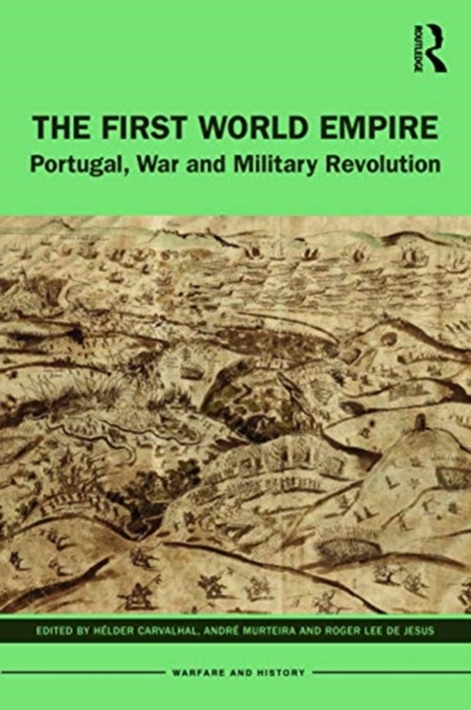 The First World Empire : Portugal, War and Military Revolution, Paperback / softback Book