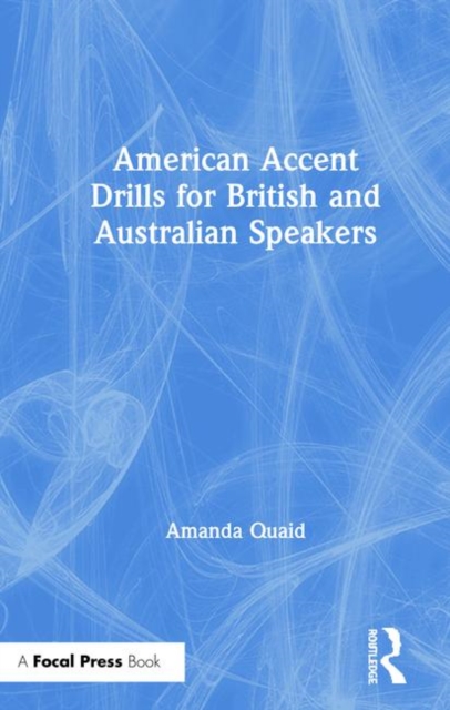 American Accent Drills for British and Australian Speakers, Hardback Book