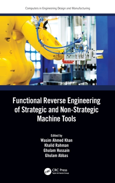 Functional Reverse Engineering of Strategic and Non-Strategic Machine Tools, Hardback Book
