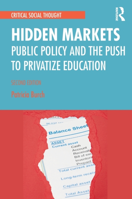 Hidden Markets : Public Policy and the Push to Privatize Education, Paperback / softback Book