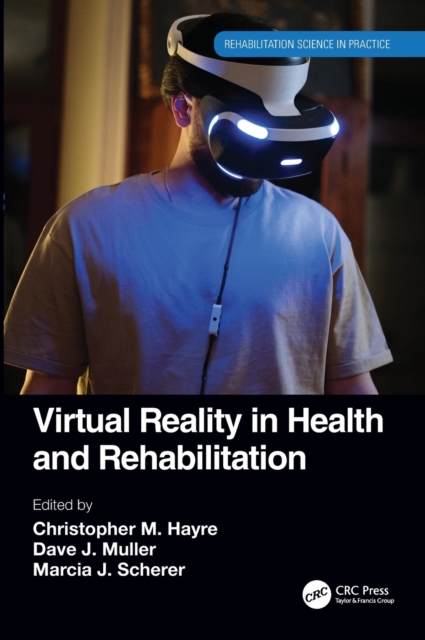 Virtual Reality in Health and Rehabilitation, Hardback Book