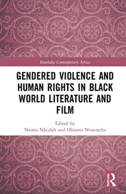 Gendered Violence and Human Rights in Black World Literature and Film, Hardback Book