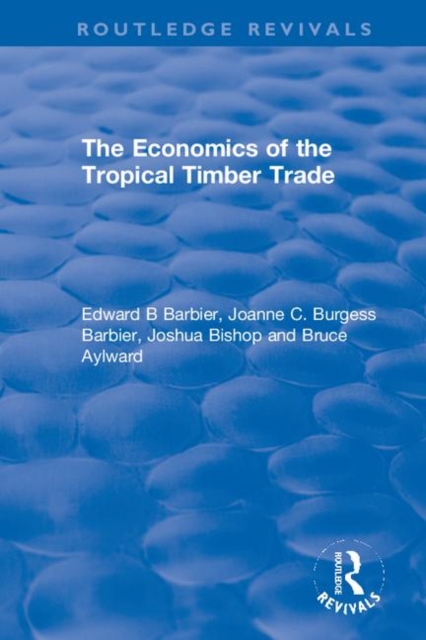 The Economics of the Tropical Timber Trade, Hardback Book