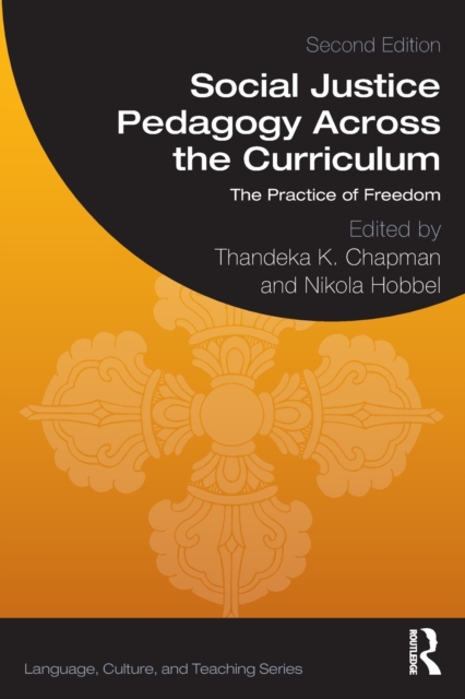 Social Justice Pedagogy Across the Curriculum : The Practice of Freedom, Paperback / softback Book