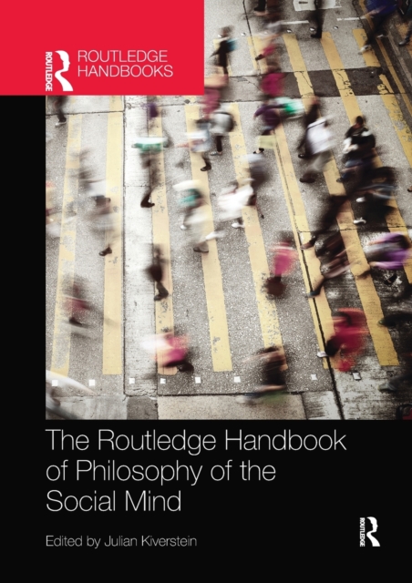 The Routledge Handbook of Philosophy of the Social Mind, Paperback / softback Book