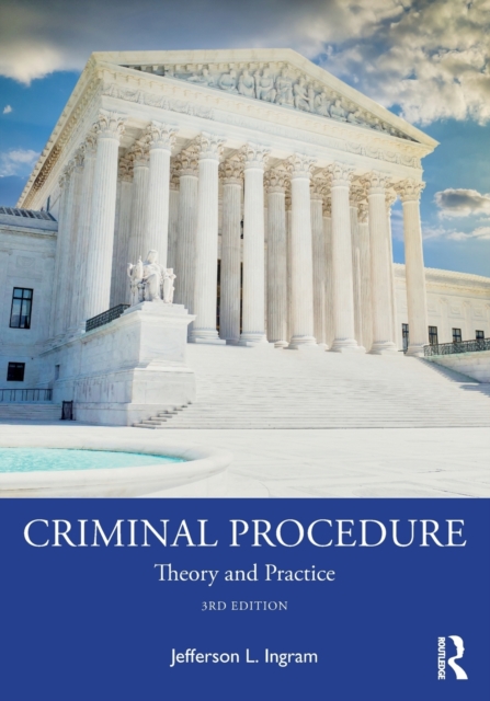 Criminal Procedure : Theory and Practice, Paperback / softback Book