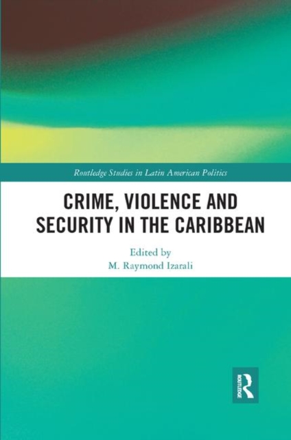 Crime, Violence and Security in the Caribbean, Paperback / softback Book