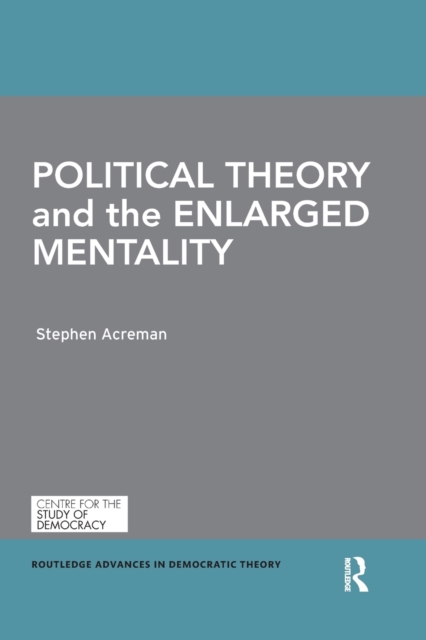 Political Theory and the Enlarged Mentality, Paperback / softback Book