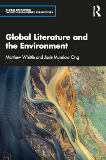 Global Literature and the Environment, Paperback / softback Book