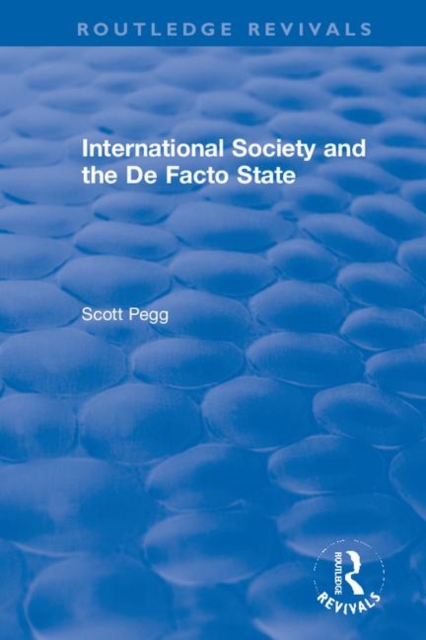 International Society and the De Facto State, Hardback Book
