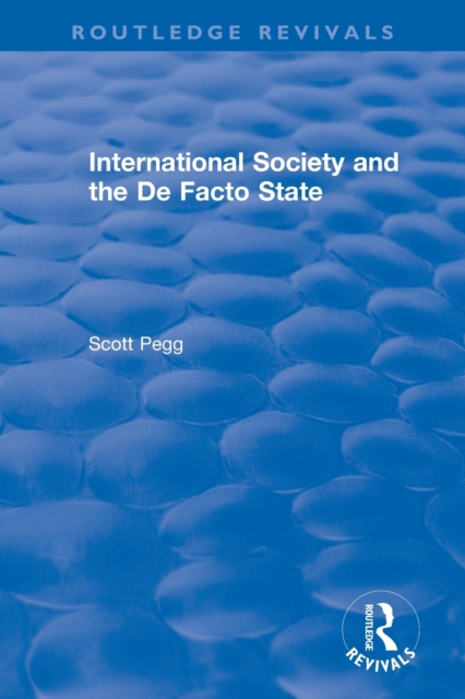International Society and the De Facto State, Paperback / softback Book