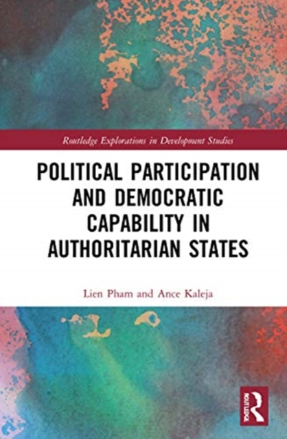 Political Participation and Democratic Capability in Authoritarian States, Hardback Book