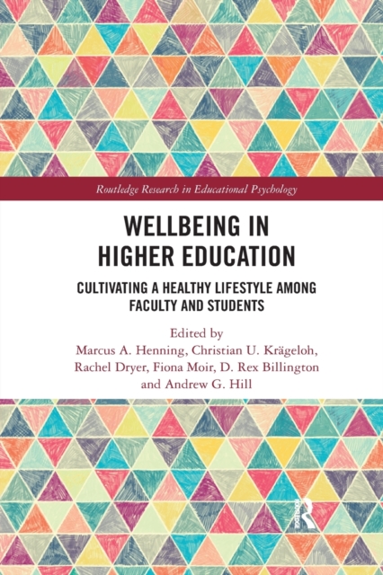 Wellbeing in Higher Education : Cultivating a Healthy Lifestyle Among Faculty and Students, Paperback / softback Book