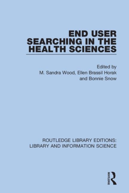 End User Searching in the Health Sciences, Hardback Book