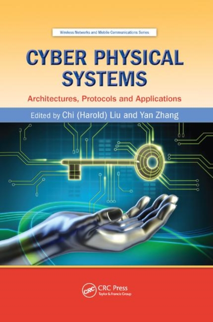 Cyber Physical Systems : Architectures, Protocols and Applications, Paperback / softback Book