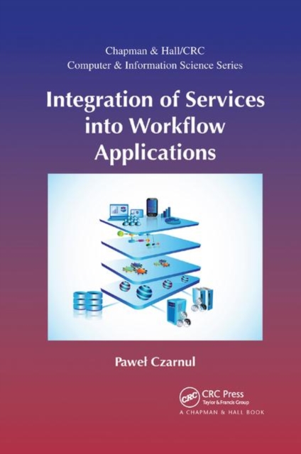 Integration of Services into Workflow Applications, Paperback / softback Book