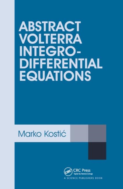 Abstract Volterra Integro-Differential Equations, Paperback / softback Book