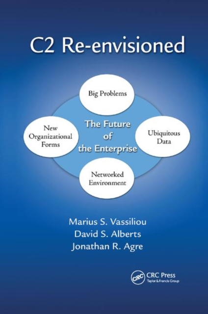 C2 Re-envisioned : The Future of the Enterprise, Paperback / softback Book