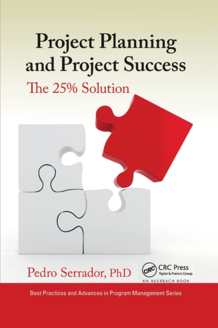 Project Planning and Project Success : The 25% Solution, Paperback / softback Book