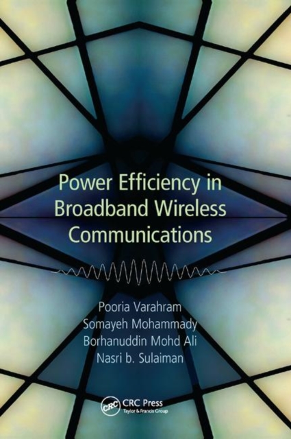 Power Efficiency in Broadband Wireless Communications, Paperback / softback Book