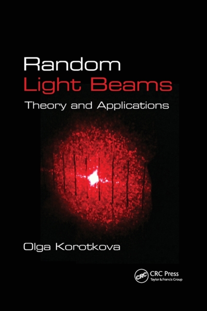 Random Light Beams : Theory and Applications, Paperback / softback Book