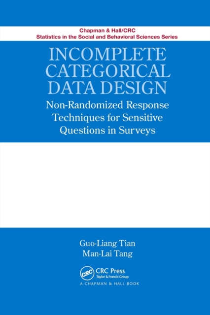 Incomplete Categorical Data Design : Non-Randomized Response Techniques for Sensitive Questions in Surveys, Paperback / softback Book