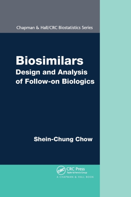 Biosimilars : Design and Analysis of Follow-on Biologics, Paperback / softback Book