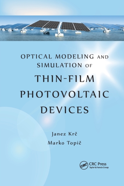 Optical Modeling and Simulation of Thin-Film Photovoltaic Devices, Paperback / softback Book