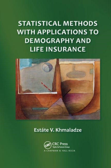 Statistical Methods with Applications to Demography and Life Insurance, Paperback / softback Book
