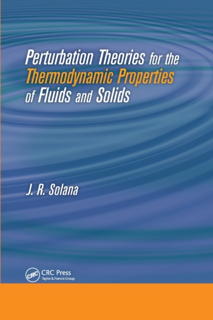 Perturbation Theories for the Thermodynamic Properties of Fluids and Solids, Paperback / softback Book