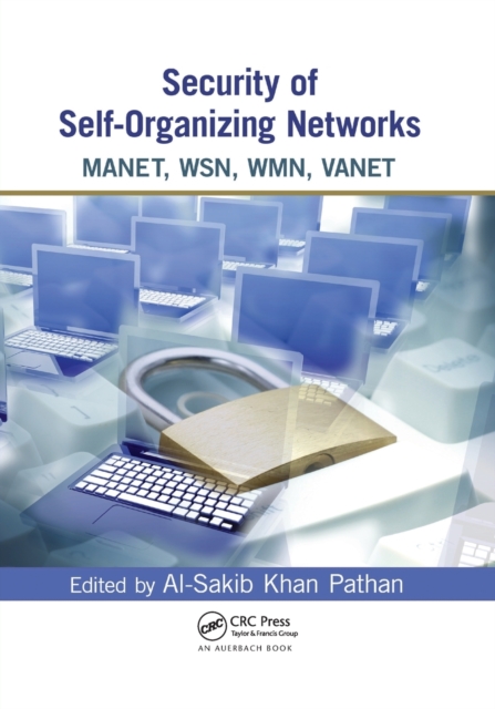 Security of Self-Organizing Networks : MANET, WSN, WMN, VANET, Paperback / softback Book