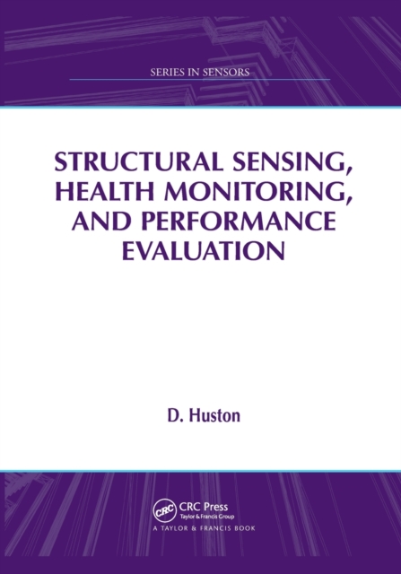 Structural Sensing, Health Monitoring, and Performance Evaluation, Paperback / softback Book