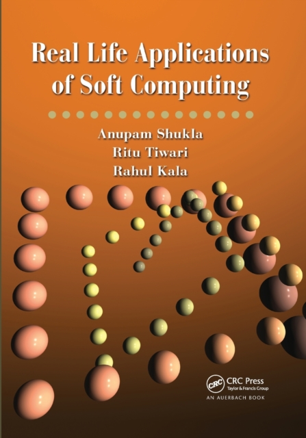 Real Life Applications of Soft Computing, Paperback / softback Book