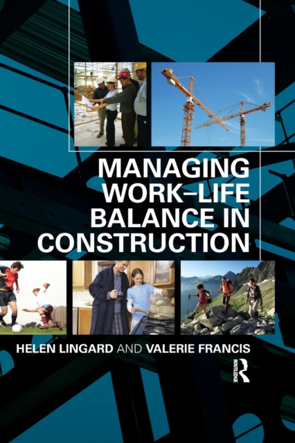 Managing Work-Life Balance in Construction, Paperback / softback Book
