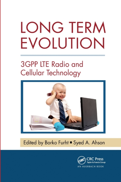 Long Term Evolution : 3GPP LTE Radio and Cellular Technology, Paperback / softback Book