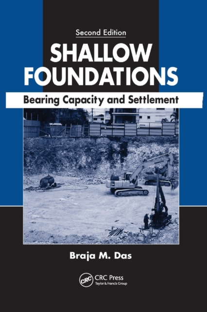 Shallow Foundations : Bearing Capacity and Settlement, Second Edition, Paperback / softback Book