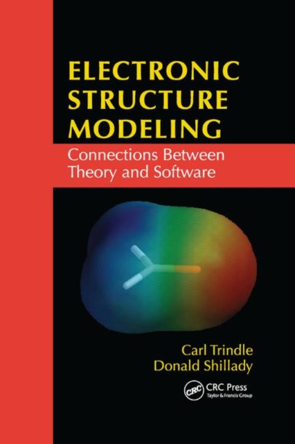 Electronic Structure Modeling : Connections Between Theory and Software, Paperback / softback Book