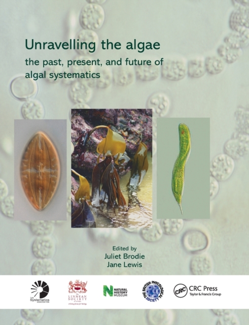 Unravelling the algae : the past, present, and future of algal systematics, Paperback / softback Book