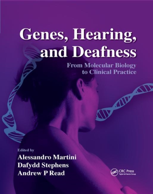 Genes, Hearing, and Deafness : From Molecular Biology to Clinical Practice, Paperback / softback Book