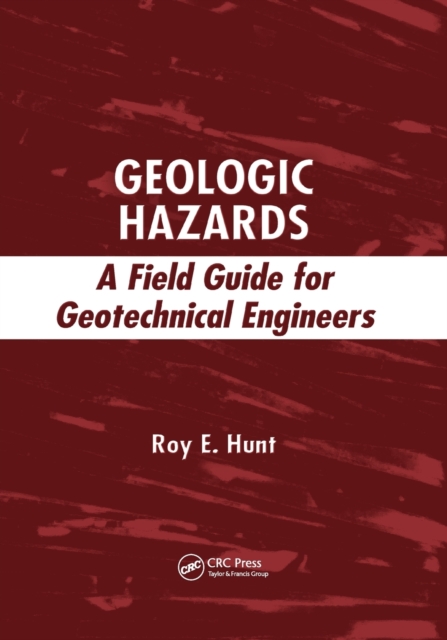 Geologic Hazards : A Field Guide for Geotechnical Engineers, Paperback / softback Book