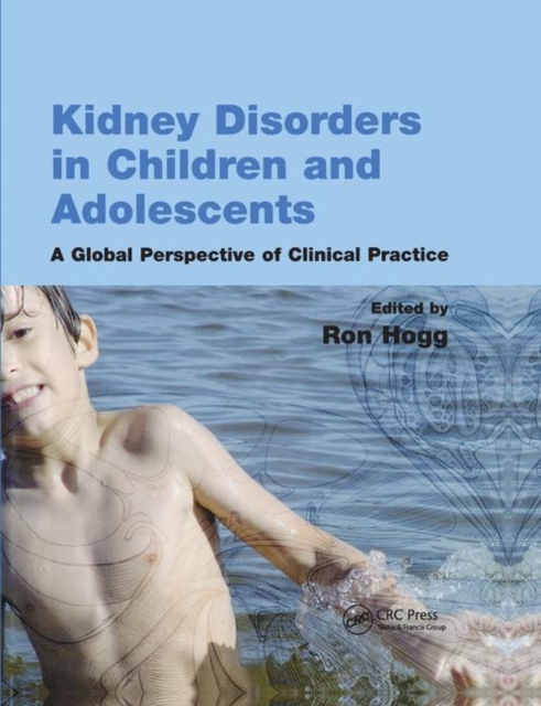 Kidney Disorders in Children and Adolescents : A Global Perspective of Clinical Practice, Paperback / softback Book