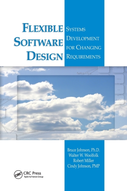 Flexible Software Design : Systems Development for Changing Requirements, Paperback / softback Book