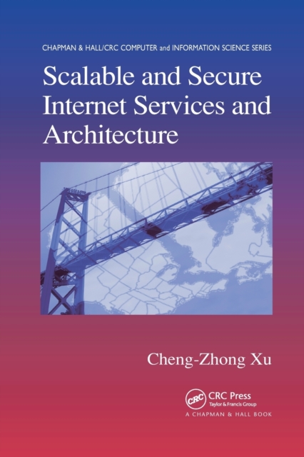 Scalable and Secure Internet Services and Architecture, Paperback / softback Book