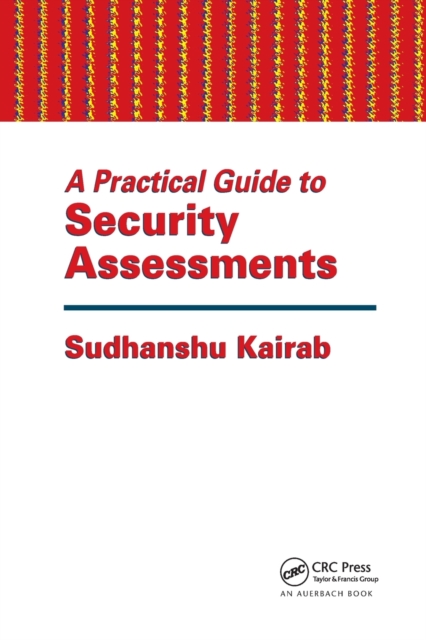 A Practical Guide to Security Assessments, Paperback / softback Book
