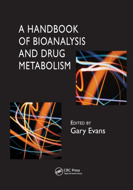A Handbook of Bioanalysis and Drug Metabolism, Paperback / softback Book